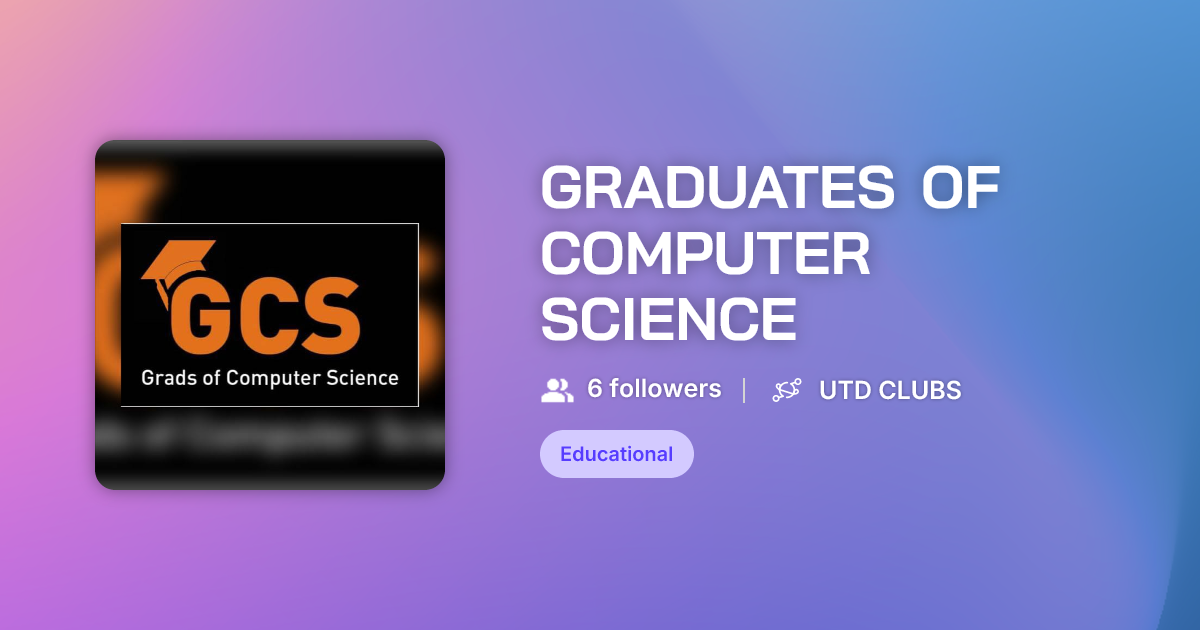 GRADUATES OF COMPUTER SCIENCE - UTD CLUBS